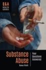 Substance Abuse : Your Questions Answered - Book