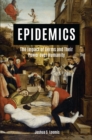 Epidemics : The Impact of Germs and Their Power over Humanity - Book