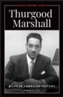 Thurgood Marshall : A Life in American History - Book