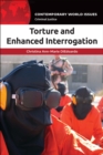 Torture and Enhanced Interrogation : A Reference Handbook - Book