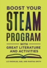 Boost Your STEAM Program with Great Literature and Activities - Book