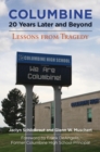 Columbine, 20 Years Later and Beyond : Lessons from Tragedy - Book
