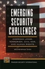 Emerging Security Challenges : American Jihad, Terrorism, Civil War, and Human Rights - Book
