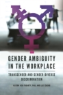 Gender Ambiguity in the Workplace : Transgender and Gender-Diverse Discrimination - Book