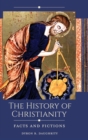 The History of Christianity : Facts and Fictions - Book