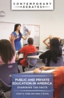 Public and Private Education in America : Examining the Facts - Book