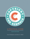 Copyright for Schools : A Practical Guide - Book