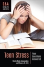 Teen Stress : Your Questions Answered - Book