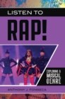Listen to Rap! : Exploring a Musical Genre - Book