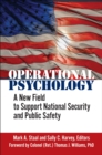 Operational Psychology : A New Field to Support National Security and Public Safety - Book