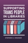 Supporting Trans People in Libraries - Book