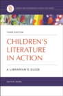 Children's Literature in Action : A Librarian's Guide - Book