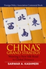 China's Grand Strategy : Weaving a New Silk Road to Global Primacy - Book