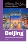 Beijing : Geography, History, and Culture - Book