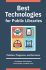 Best Technologies for Public Libraries : Policies, Programs, and Services - Book