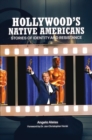 Hollywood's Native Americans : Stories of Identity and Resistance - Book