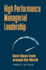High Performance Managerial Leadership : Best Ideas from around the World - Book