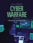 Cyber Warfare : A Documentary and Reference Guide - Book