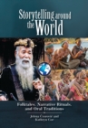 Storytelling around the World : Folktales, Narrative Rituals, and Oral Traditions - Book