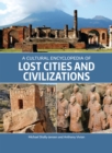 A Cultural Encyclopedia of Lost Cities and Civilizations - Book