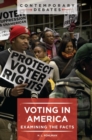 Voting in America : Examining the Facts - Book