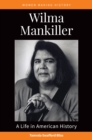 Wilma Mankiller : A Life in American History - Book