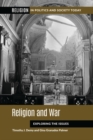 Religion and War : Exploring the Issues - Book