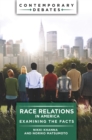 Race Relations in America : Examining the Facts - Book