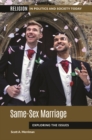 Same-Sex Marriage : Exploring the Issues - Book