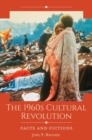 The 1960s Cultural Revolution : Facts and Fictions - Book