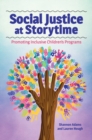 Social Justice at Storytime : Promoting Inclusive Children's Programs - Book