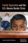 Family Separation and the U.S.-Mexico Border Crisis - Book
