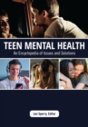 Teen Mental Health : An Encyclopedia of Issues and Solutions - Book