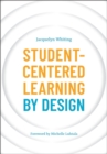 Student-Centered Learning by Design - Book