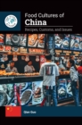 Food Cultures of China : Recipes, Customs, and Issues - eBook