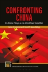 Confronting China : US Defense Policy in an Era of Great Power Competition - Book