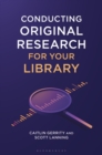 Conducting Original Research for Your Library - Book