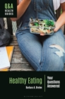 Healthy Eating : Your Questions Answered - Book