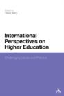 International Perspectives on Higher Education : Challenging Values and Practice - eBook