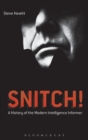 Snitch! : A History of the Modern Intelligence Informer - Book