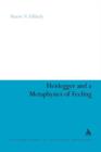 Heidegger and a Metaphysics of Feeling : Angst and the Finitude of Being - Book
