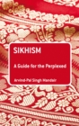 Sikhism: A Guide for the Perplexed - Book