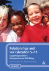 Relationships and Sex Education 5-11 : Supporting Children's Development and Well-Being - eBook