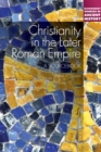 Christianity in the Later Roman Empire: A Sourcebook - Book