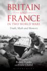 Britain and France in Two World Wars : Truth, Myth and Memory - eBook