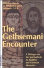 Gethsemani Encounter : A Dialogue on the Spiritual Life by Buddhist and Christian Monastics - eBook