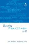 Teaching Physical Education 11-18 : Perspectives and Challenges - eBook