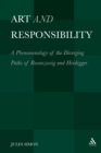 Art and Responsibility : A Phenomenology of the Diverging Paths of Rosenzweig and Heidegger - Book