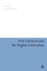 New Literacies and the English Curriculum - Book