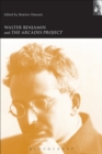 Walter Benjamin and the Arcades Project - eBook